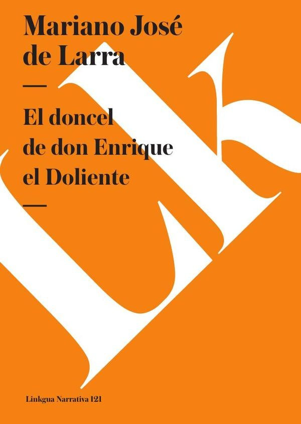 El doncel de don Enrique el Doliente | MarianoJoseDe Larra
