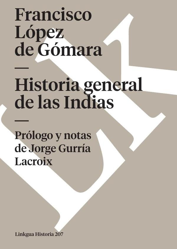 Historia general de las Indias | Francisco Lopez de Gomara
