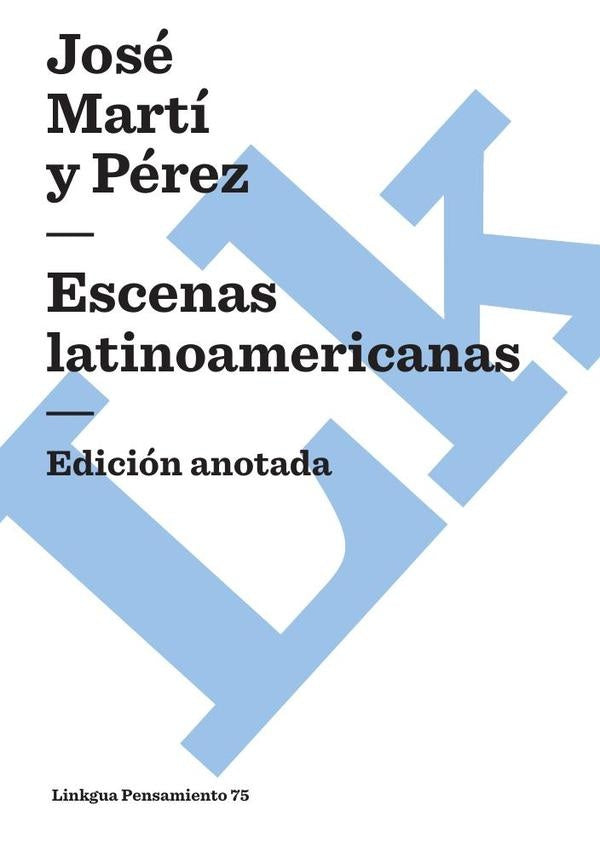 Escenas latinoamericanas | Jose Marti y Perez