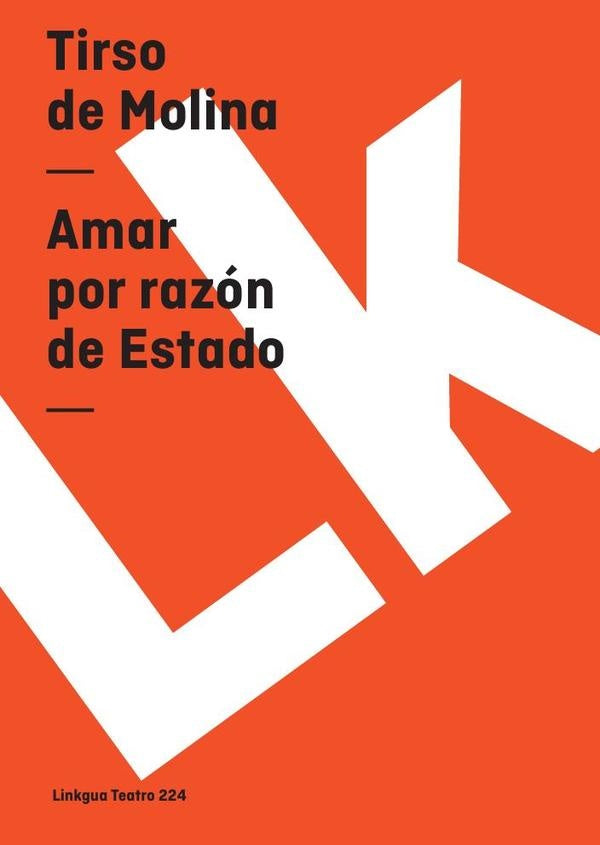 Amar por razon de Estado | TIRSO DE MOLINA