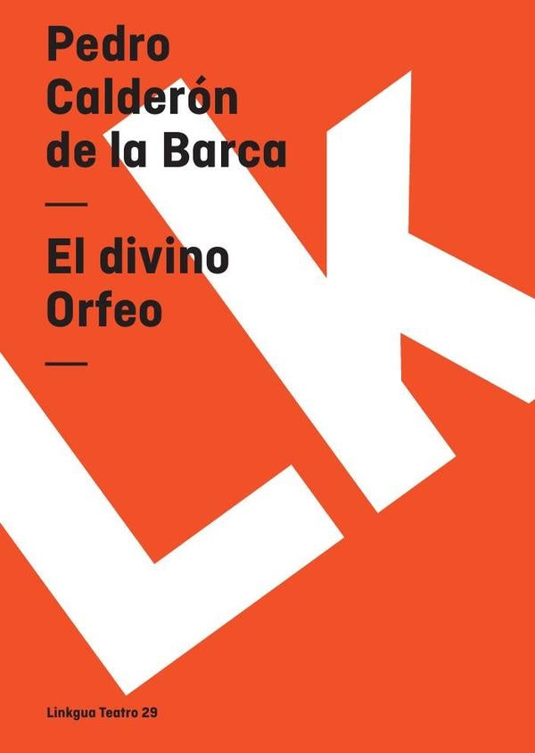 El divino Orfeo | PEDROCALDERONDELA BARCA