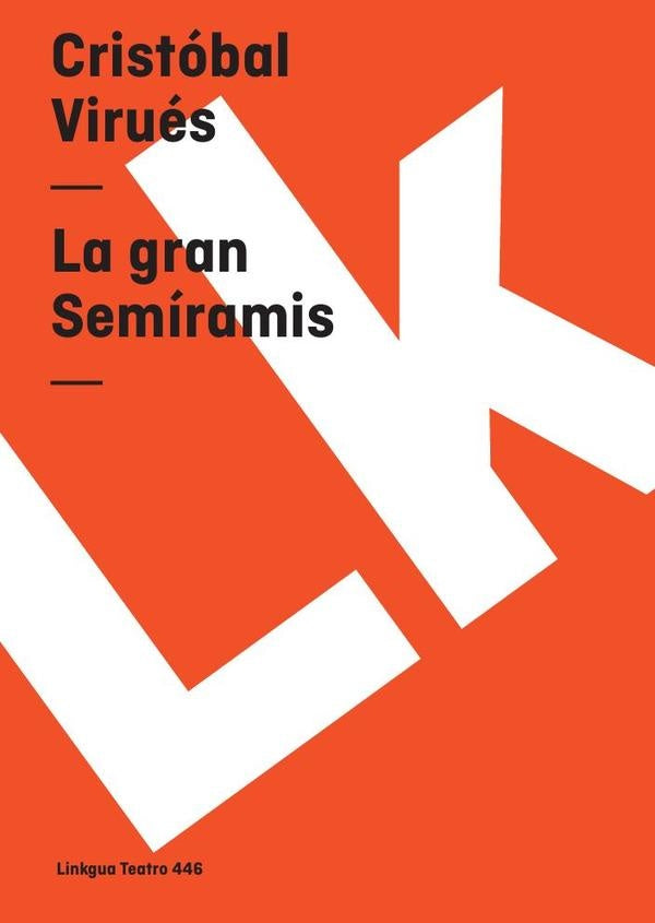 La gran Semiramis | Cristobal Virues