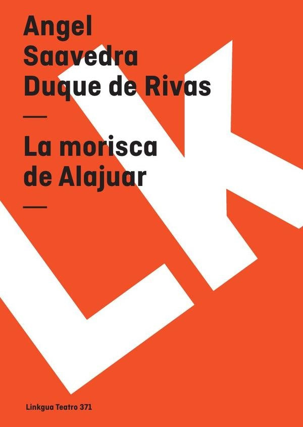 La morisca de Alajuar | angel Saavedra. Duque de Rivas
