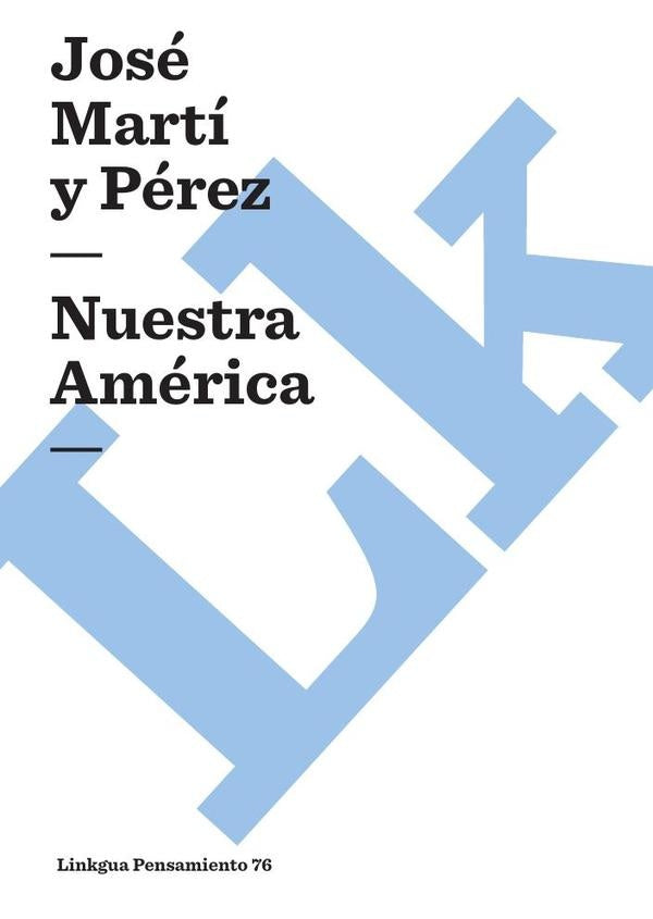Nuestra America | Jose Marti y Perez