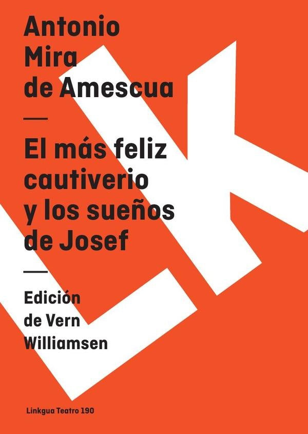 El mas feliz cautiverio y los sue?os de Josef | Antonio Mira de Amescua