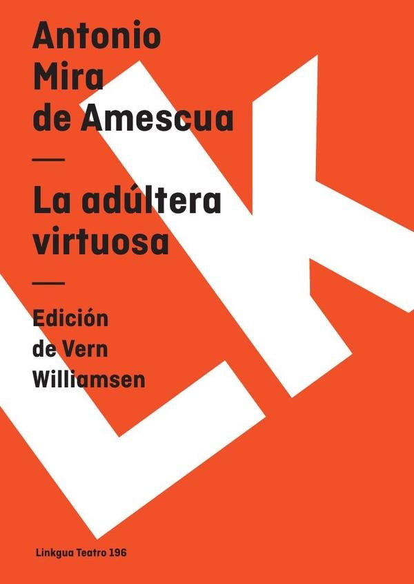 La adultera virtuosa | Antonio Mira de Amescua