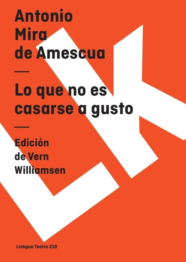 Lo que no es casarse a gusto | Antonio Mira de Amescua
