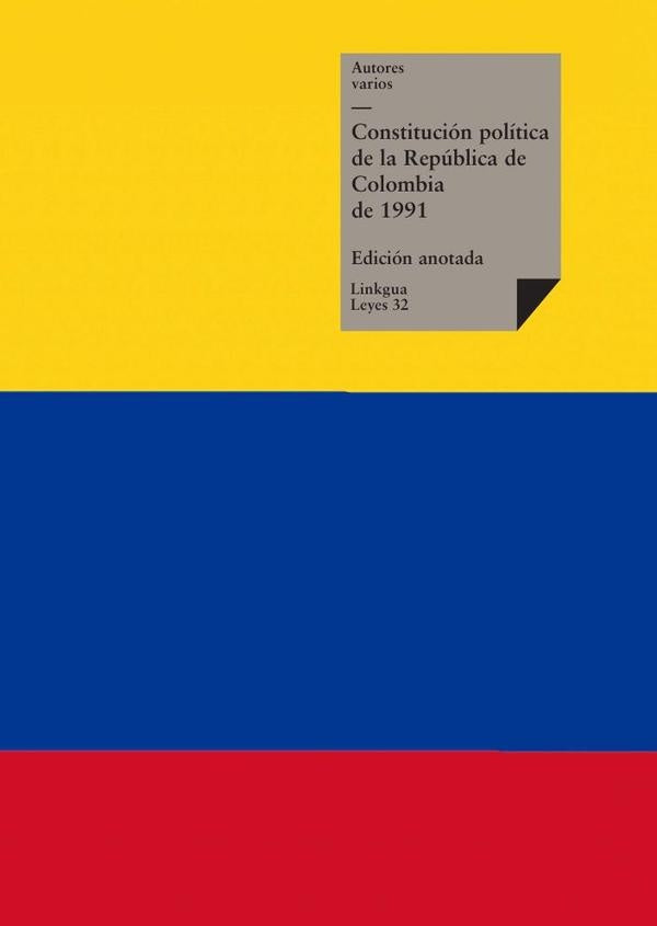 Constitucion politica de la Republica de Colombia de 1991 | Varios autores