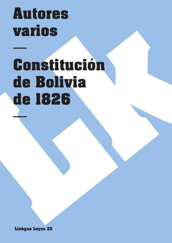 Constitucion de Bolivia de 1826 | Varios autores