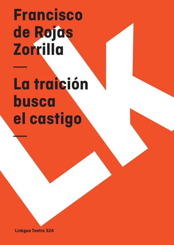 La traicion busca el castigo | Francisco de Rojas Zorrilla