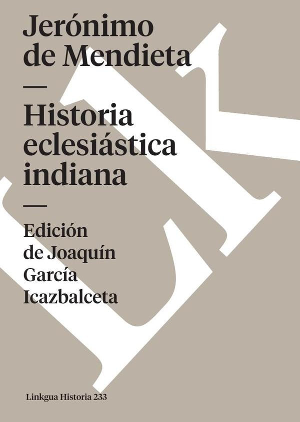 Historia eclesiastica indiana | Jeronimo de Mendieta