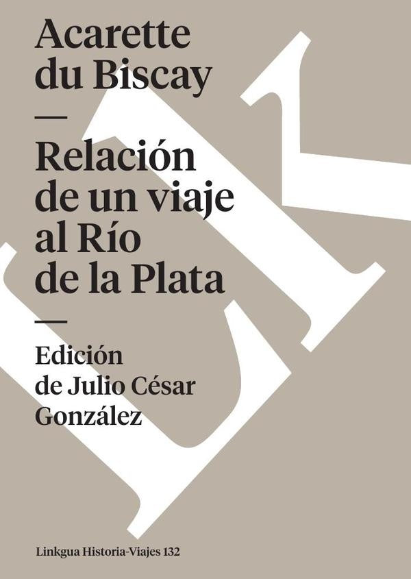 Relacion de un viaje al Rio de la Plata | du Biscay