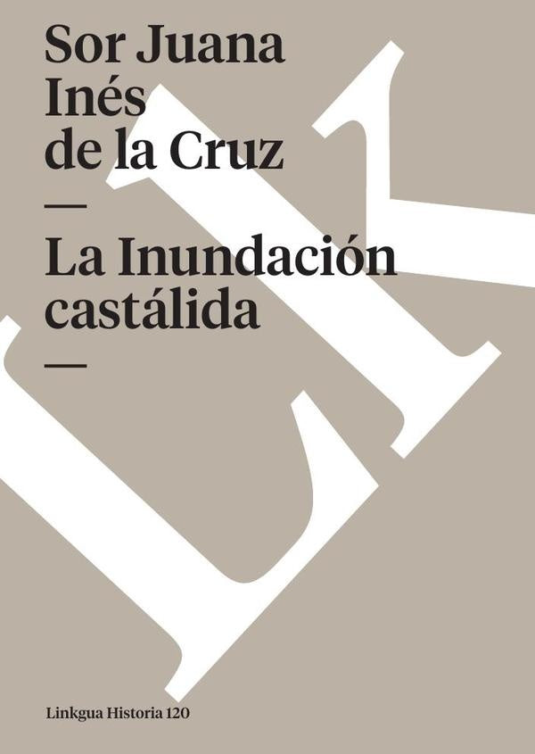 La Inundacion castalida | Sor Juana Ines de la Cruz