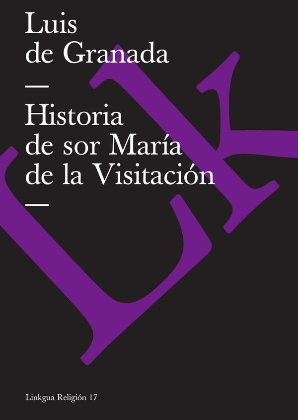 Historia de sor Maria de la Visitacion | Luis de Granada