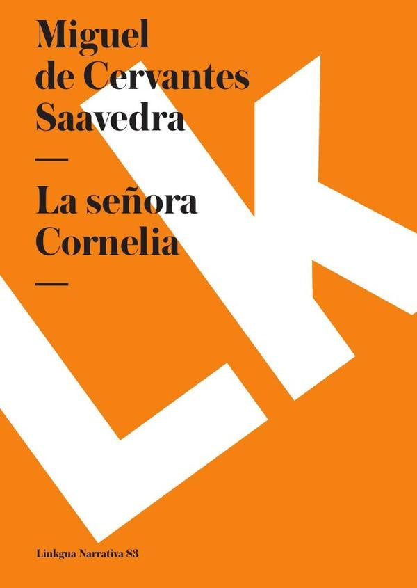 La se?ora Cornelia | CERVANTES SAAVEDRA MIGUEL DE