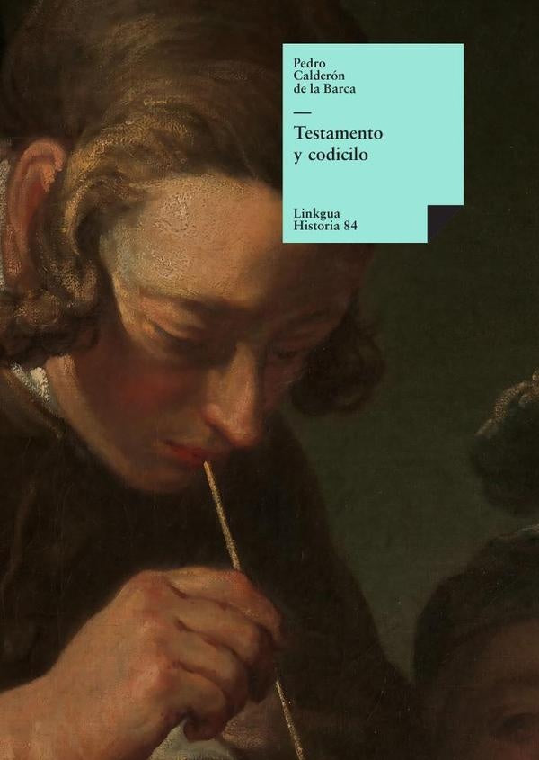 Testamento y codicilo | PEDROCALDERONDELA BARCA