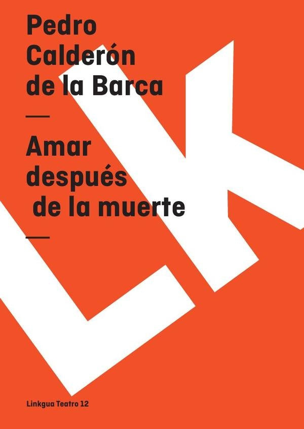 Amar despues de la muerte | PEDROCALDERONDELA BARCA