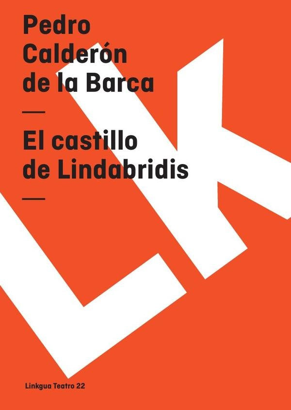 El castillo de Lindabridis | PEDROCALDERONDELA BARCA