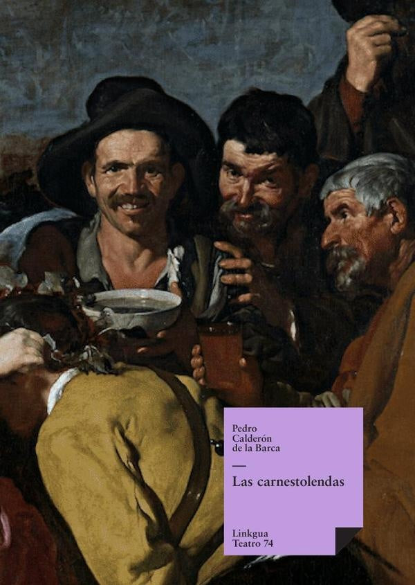 Las carnestolendas | PEDROCALDERONDELA BARCA