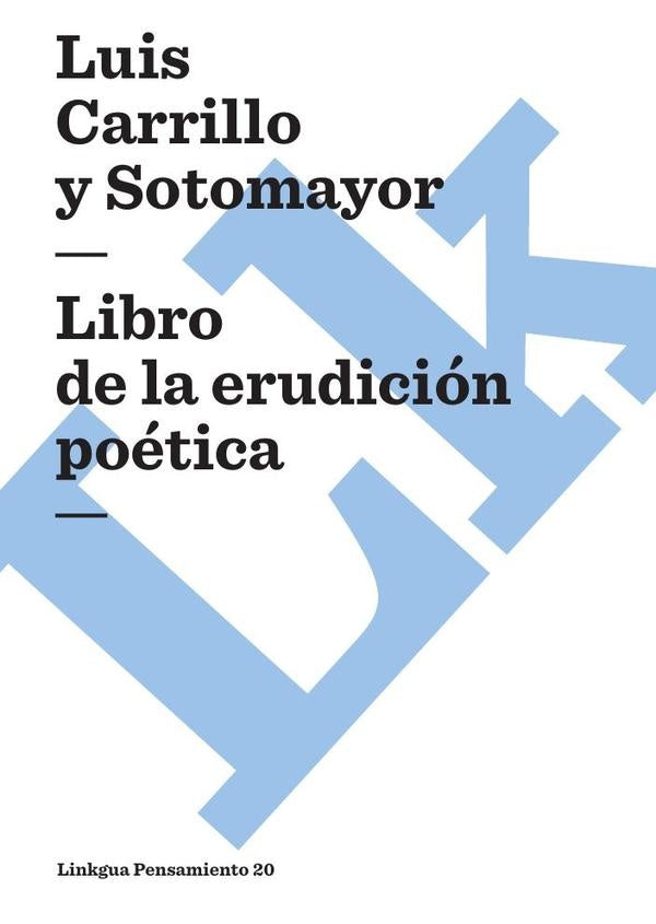Libro de la erudicion poetica | Luis Carrillo y Sotomayor