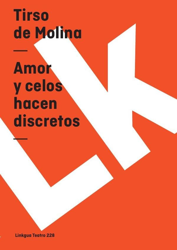 Amor y celos hacen discretos | TIRSO DE MOLINA