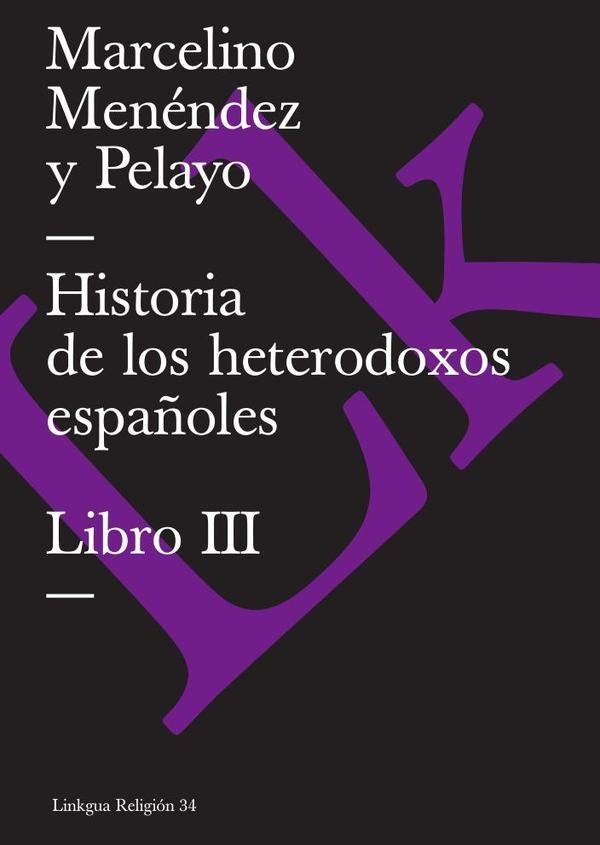 Historia de los heterodoxos espa?oles | Marcelino Menendez y Pelayo