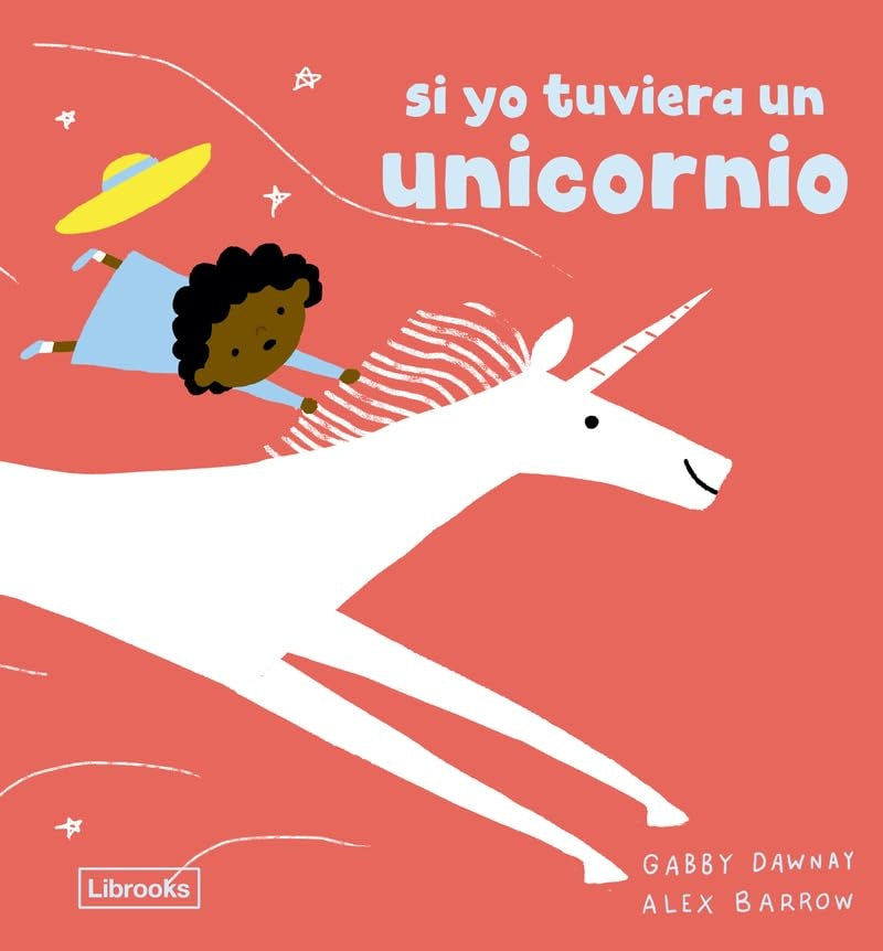 Si yo tuviera un unicornio
 | Dawnay, Barrow