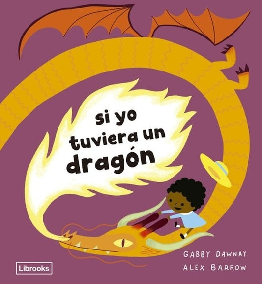 Si yo tuviera un dragón
 | Gabby Dawnay