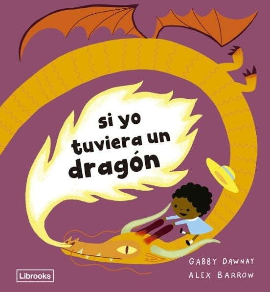 Si yo tuviera un dragón
 | Gabby Dawnay