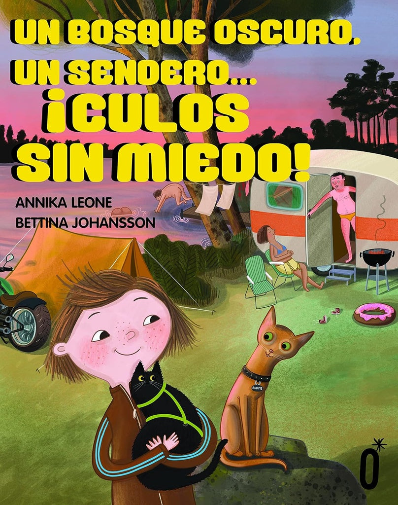 BOSQUE OSCURO, UN SENDERO... ¡CULOS SIN MIEDO!, UN | ANNIKA LEONE