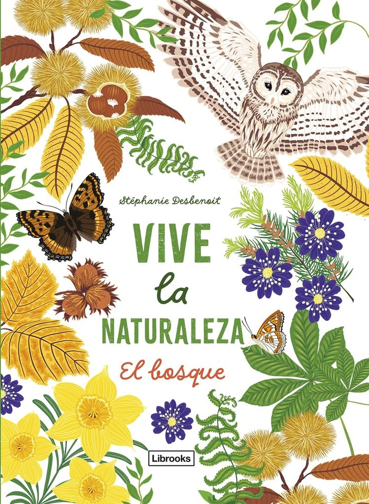 VIVE LA NATURALEZA EL BOSQUE | STEPHANIE DESBENOIT