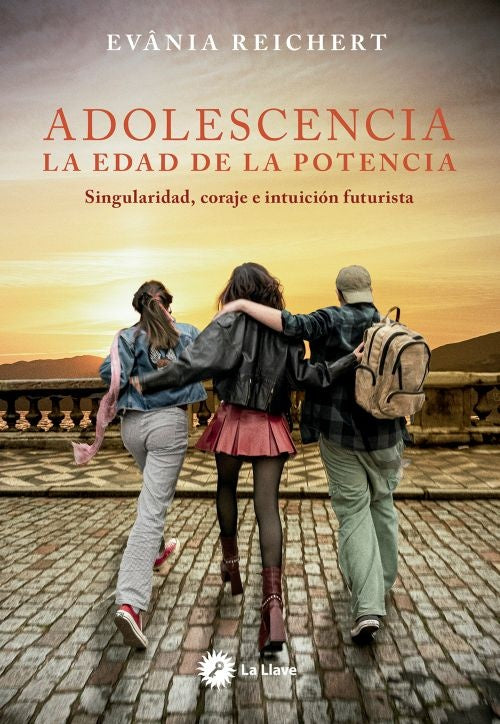 ADOLESCENCIA. LA EDAD DE LA POTENCIA | EVANIA REICHERT