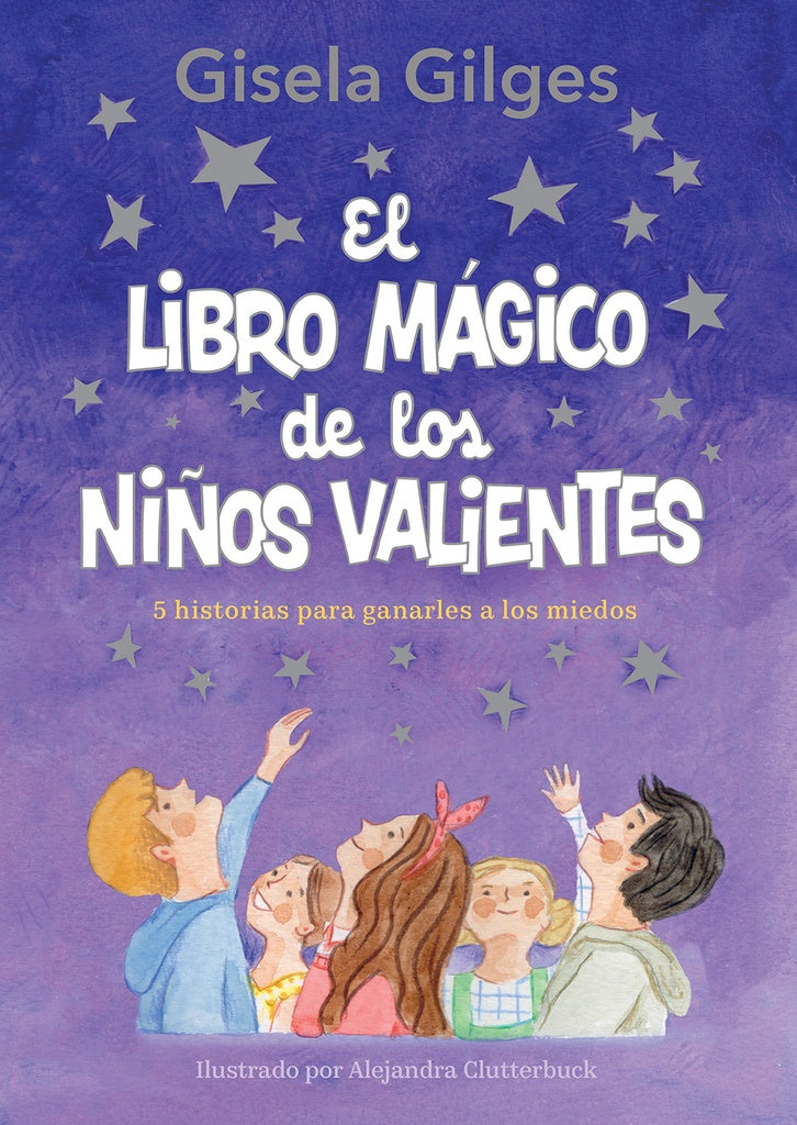 LIBRO MAGICO DE LOS NI?OS VALIENTES, EL | Gisela Gilges
