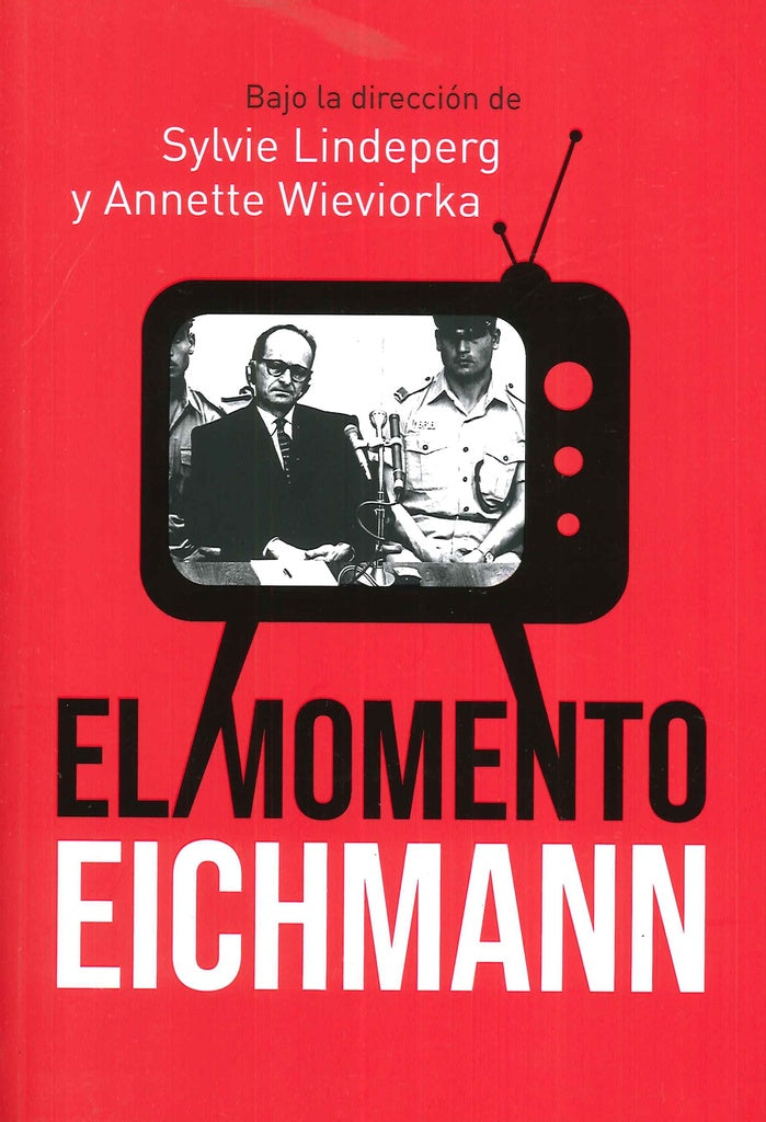 MOMENTO EICHMANN EL | LINDEPERG SYLVIE/ WIEVIORKA ANNETTE