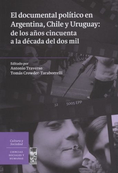 El documental político en Argentina, Chile y Uruguay | Varios autores