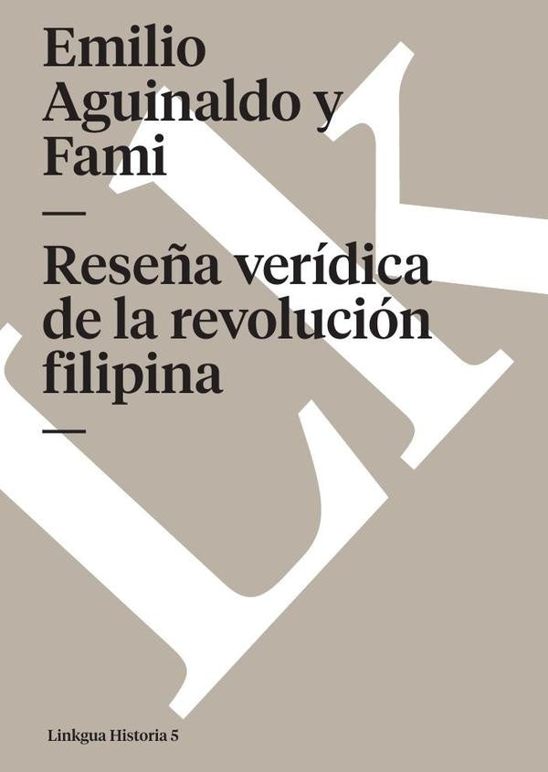 Rese?a veridica de la revolucion filipina | Aguinaldo y Fami