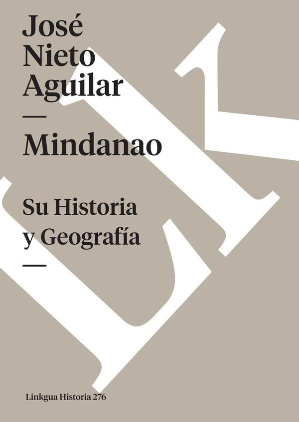 Mindanao. Su Historia y Geografia | Jose Nieto Aguilar