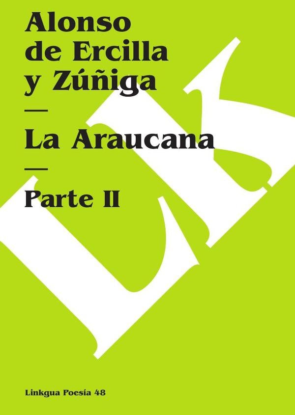 La Araucana II | Alonso de Ercilla y Zu?iga