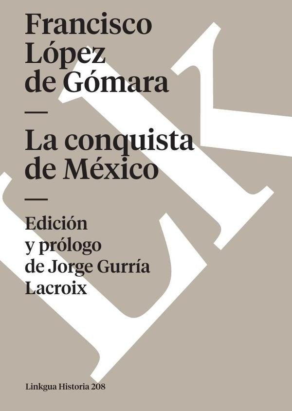Historia de la conquista de Mexico | Francisco de Lopez de Gomara