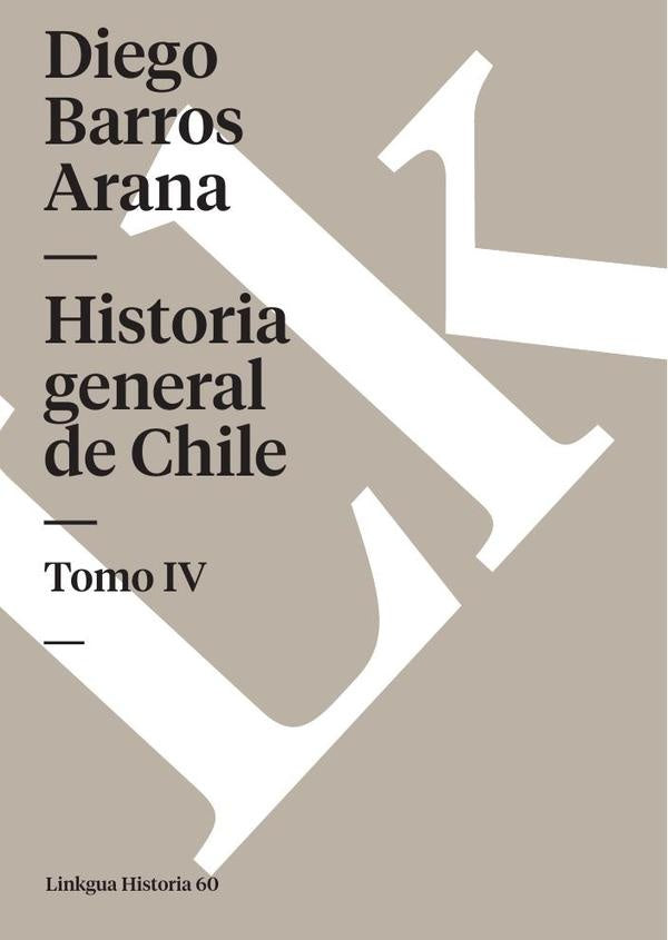Historia general de Chile IV | Diego Barros Arana