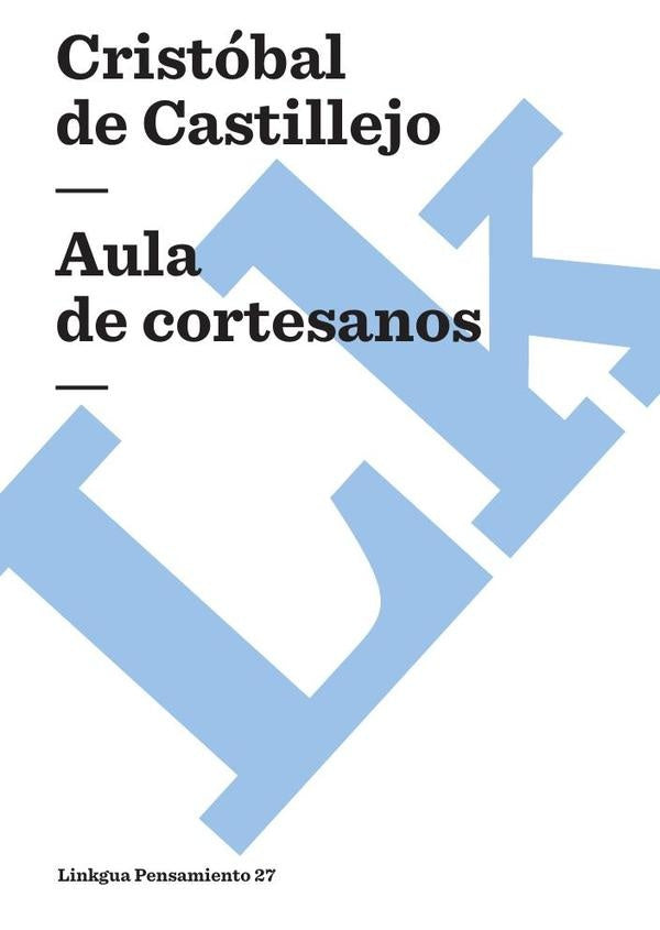 Aula de cortesanos | Cristobal de Castillejo