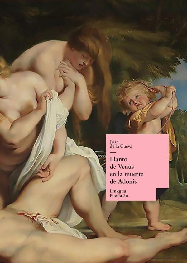 Llanto de Venus en la muerte de Adonis | Juan de la Cueva