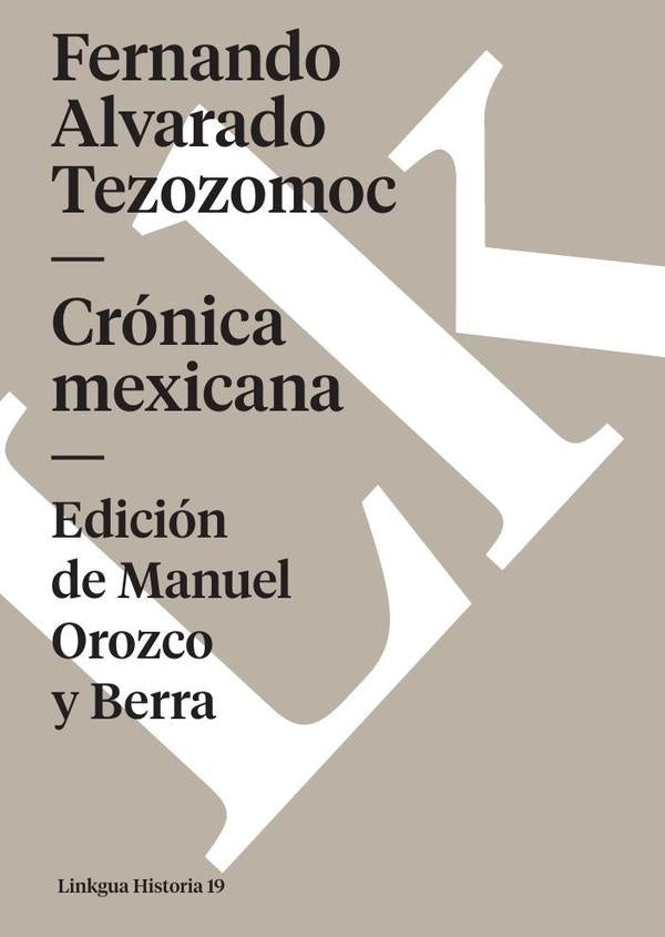 Cronica mexicana | Fernando Alvarado Tezozomoc