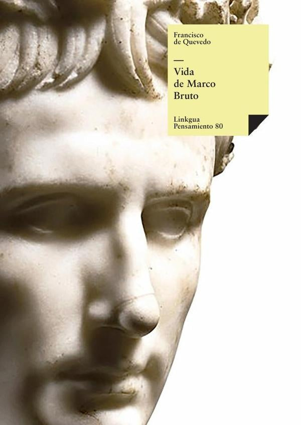 Vida de Marco Bruto | FRANCISCO DE QUEVEDO Y VILLEGAS