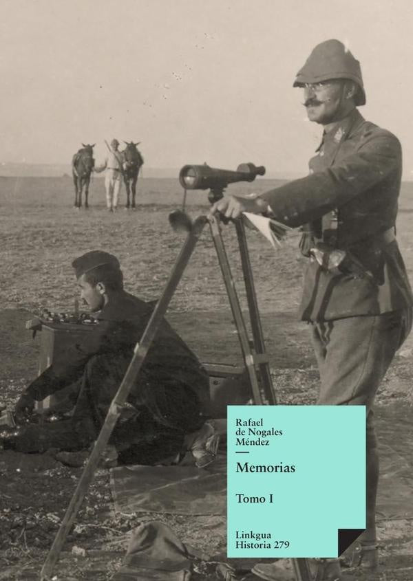 Memorias | Rafael de Nogales Mendez