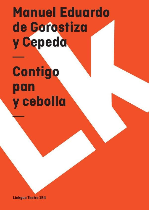 Contigo pan y cebolla | Manuel Eduardo de Gorostiza