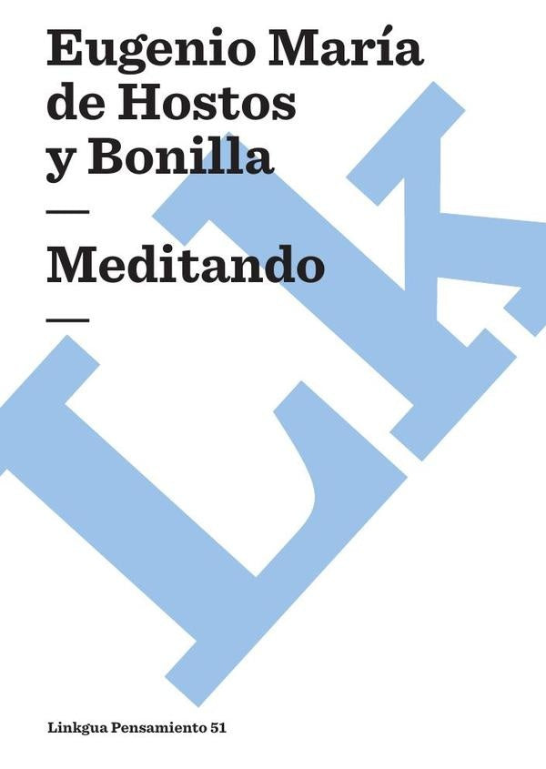 Meditando | Eugenio Maria de Hostos y Bonilla