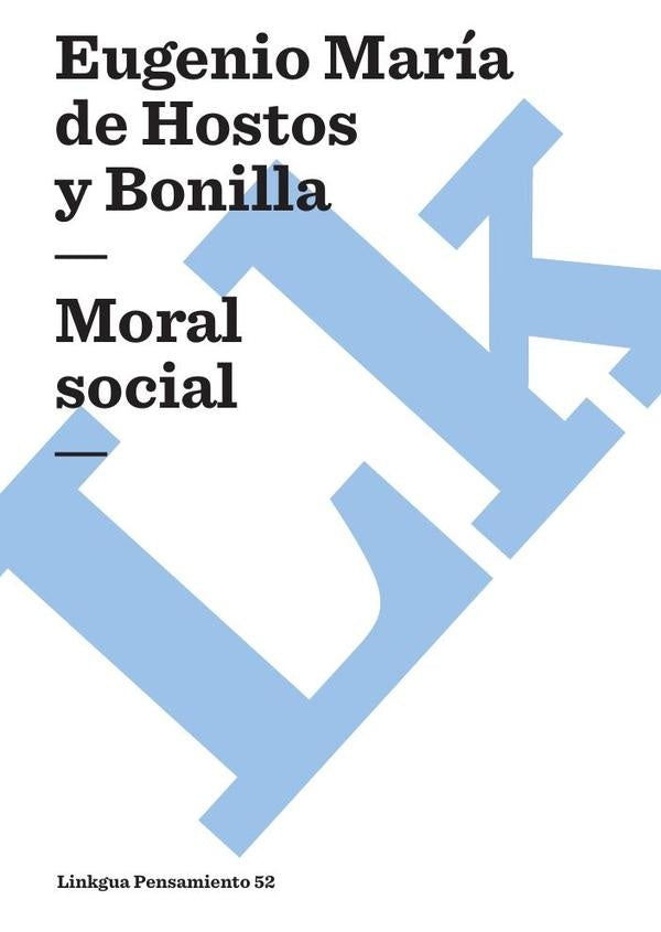 Moral social | Eugenio Maria de Hostos y Bonilla