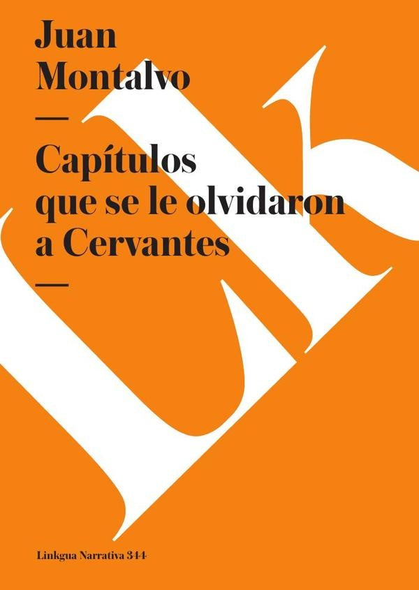 Capitulos que se le olvidaron a Cervantes | JUAN MONTALVO