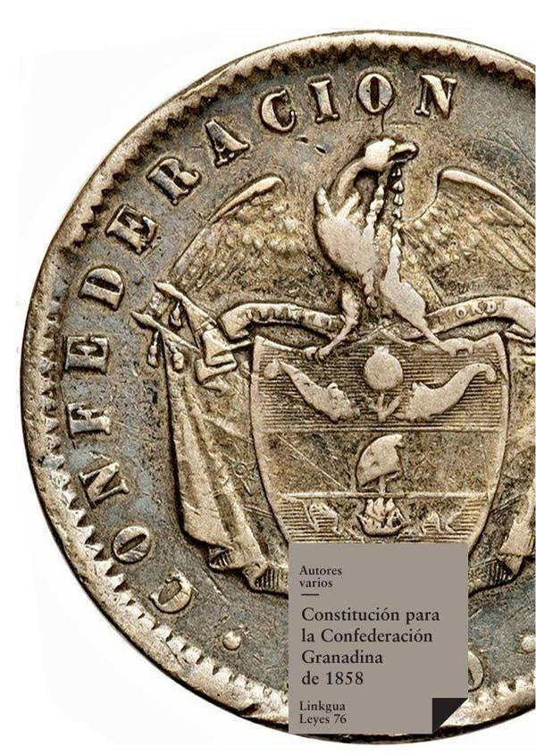Constitucion para la Confederacion Granadina de 1858 | Varios autores